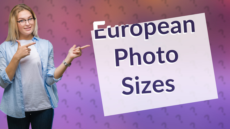 European Photo Sizes