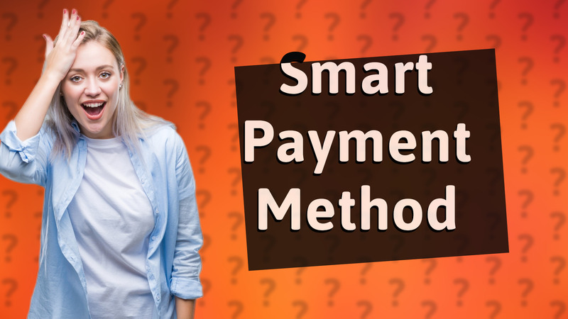 Smart Payment Method