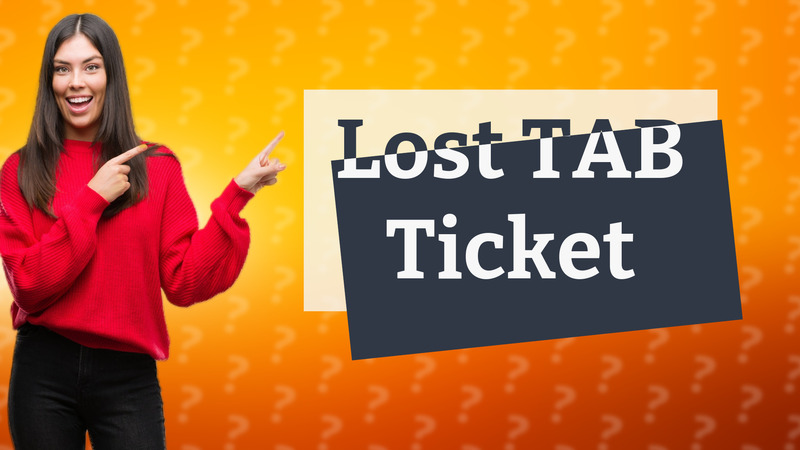 Lost TAB Ticket