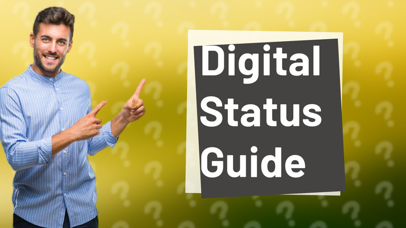 Digital Status Guide