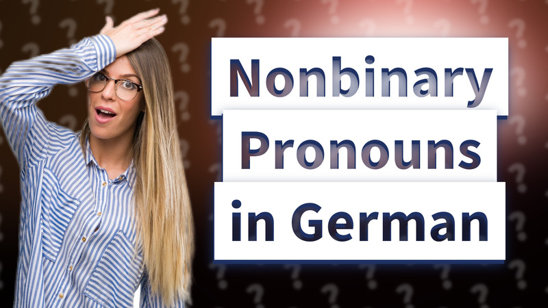 Nonbinary Pronouns in German