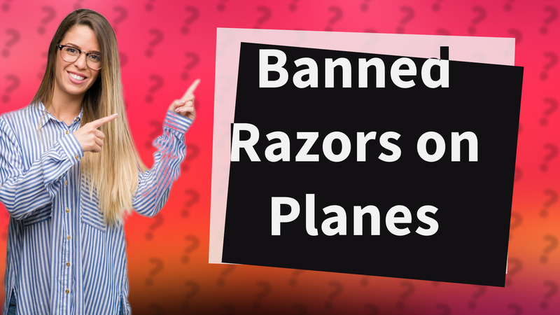 Banned Razors on Planes