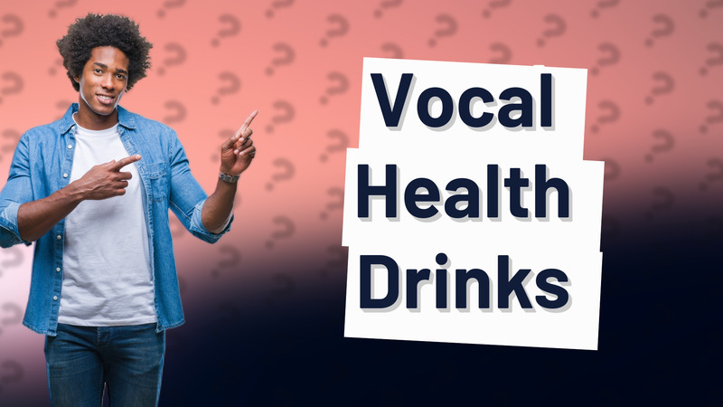 Vocal Health Drinks