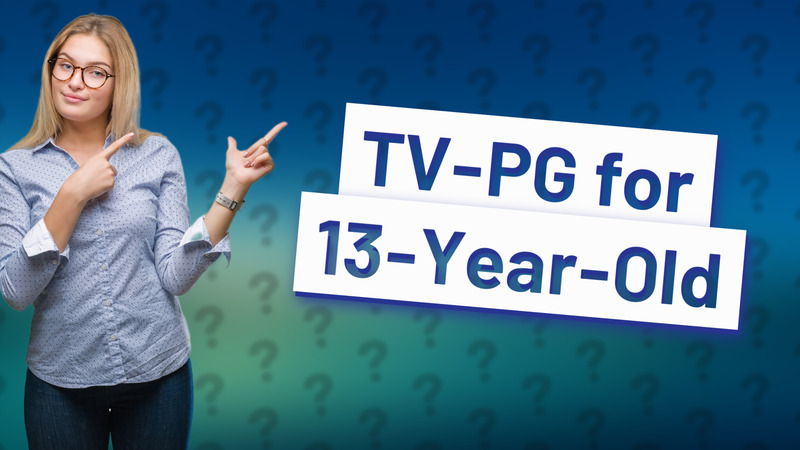 TV-PG for 13-Year-Old