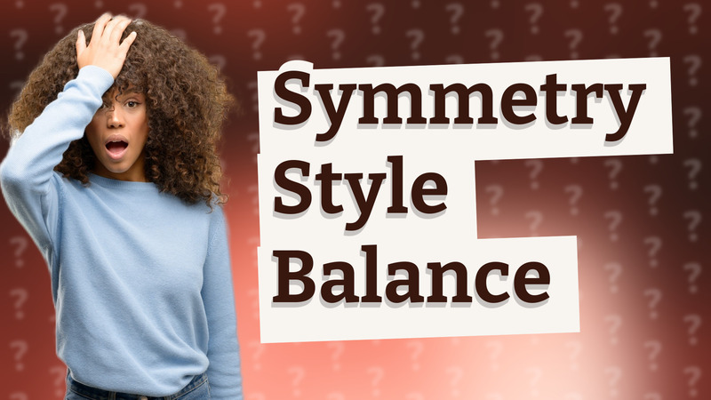 Symmetry Style Balance