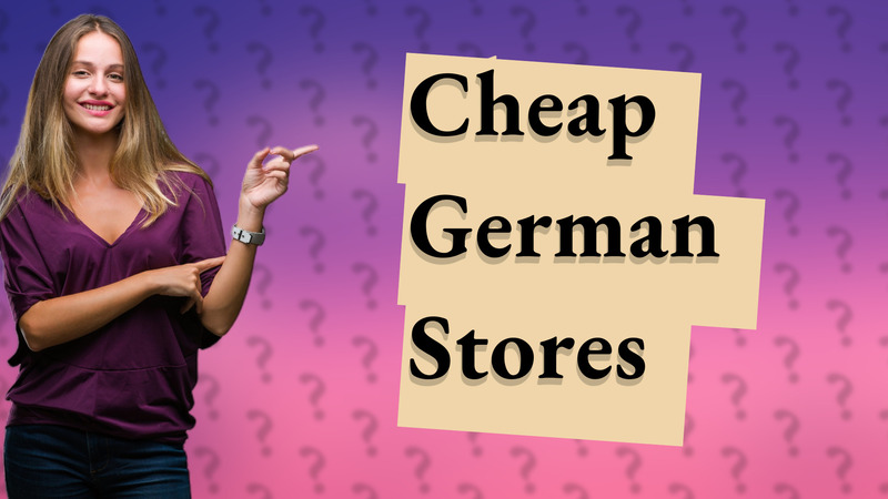Cheap German Stores