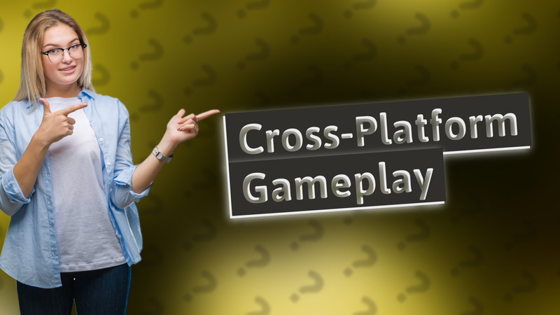 Cross-Platform Gameplay