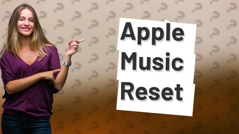 Apple Music Reset