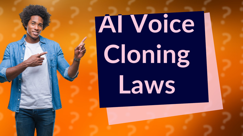 AI Voice Cloning Laws