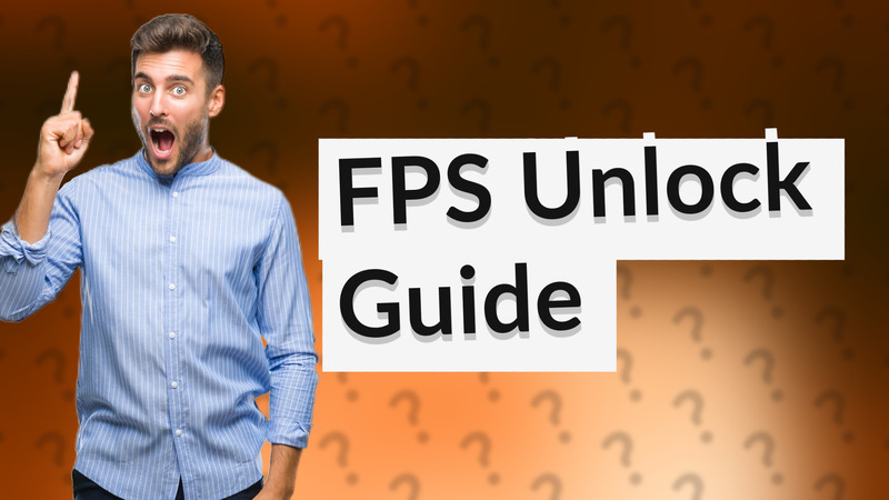 FPS Unlock Guide