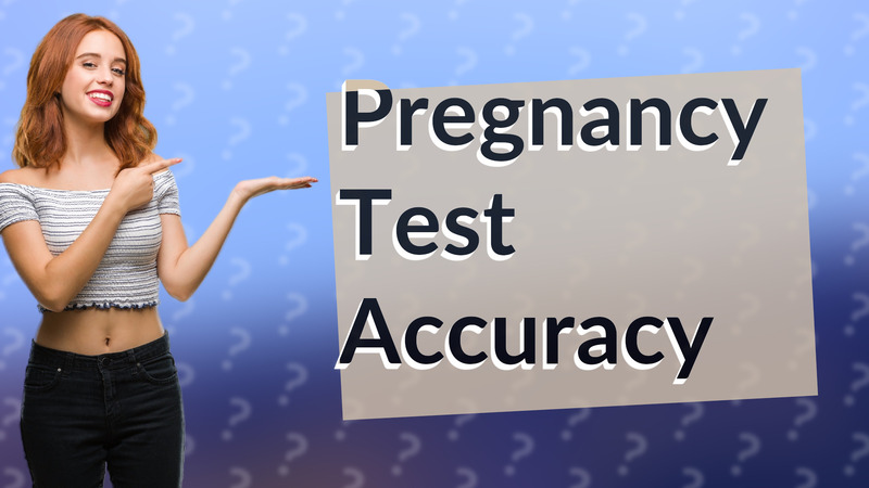 Pregnancy Test Accuracy