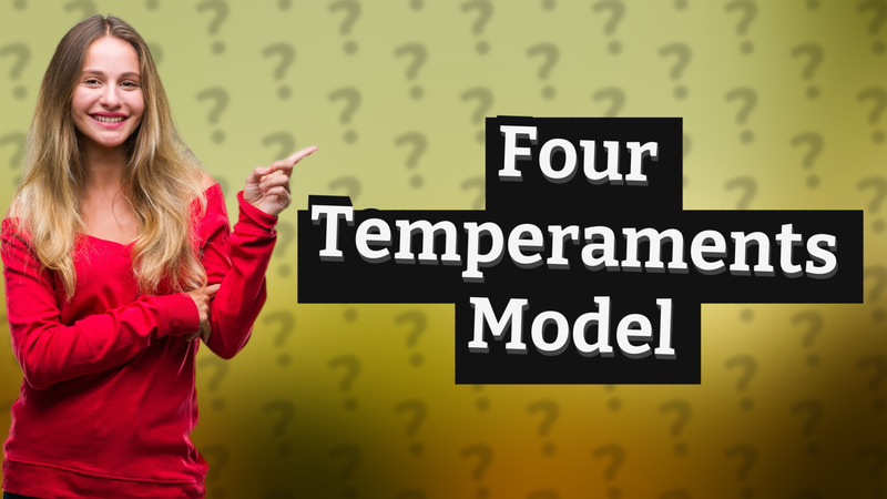 Four Temperaments Model