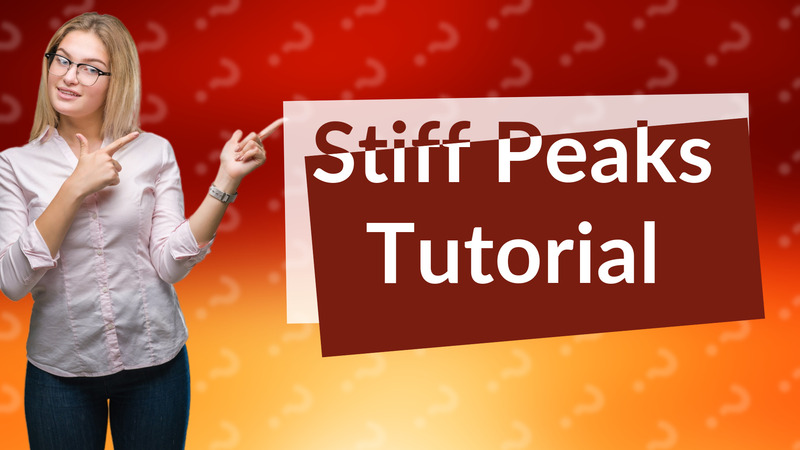 Stiff Peaks Tutorial