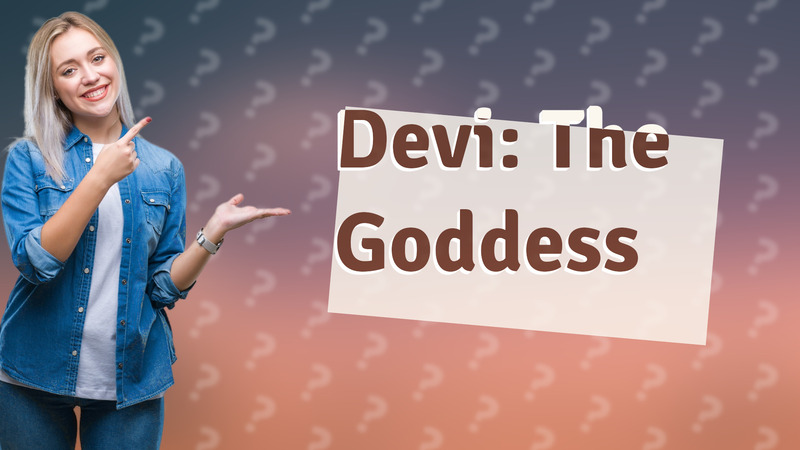 Devi: The Goddess