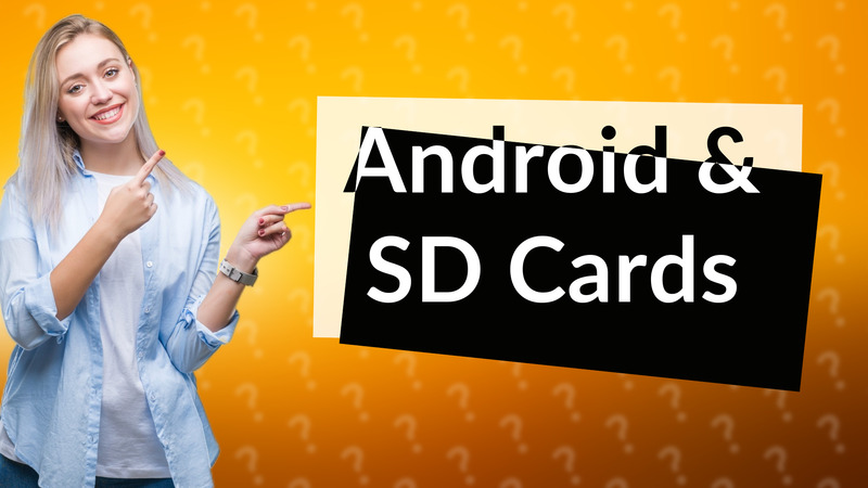 Android & SD Cards