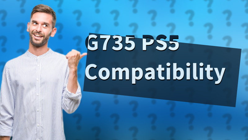 G735 PS5 Compatibility