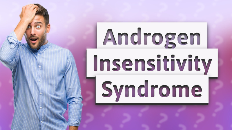 Androgen Insensitivity Syndrome