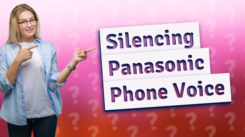 Silencing Panasonic Phone Voice