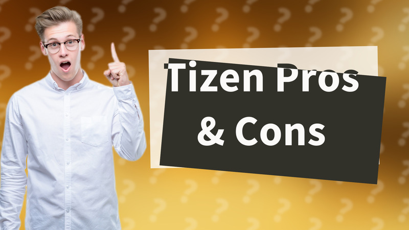 Tizen Pros & Cons