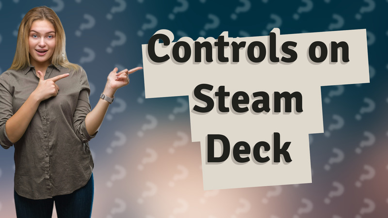 Controls on Steam Deck
