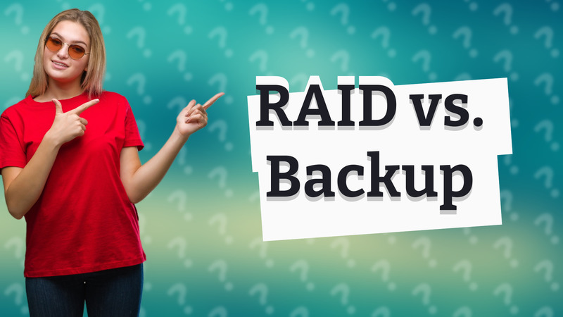 RAID vs. Backup