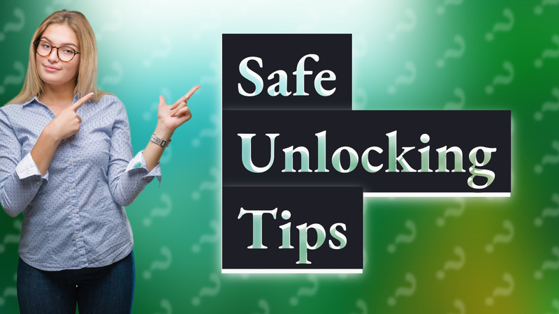 Safe Unlocking Tips
