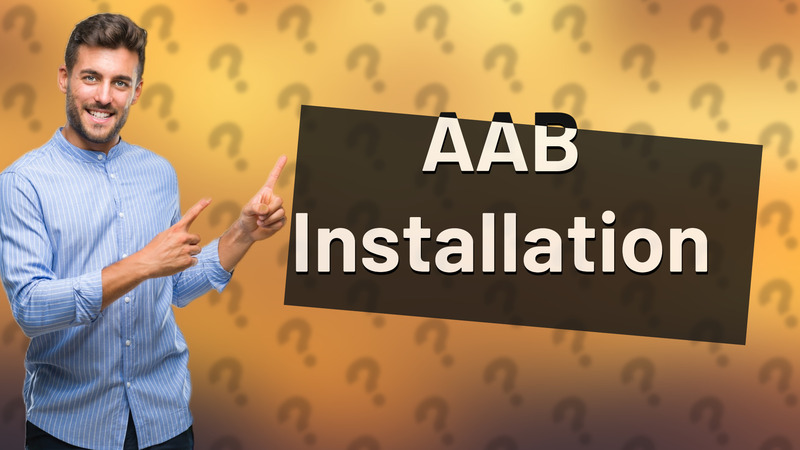 AAB Installation