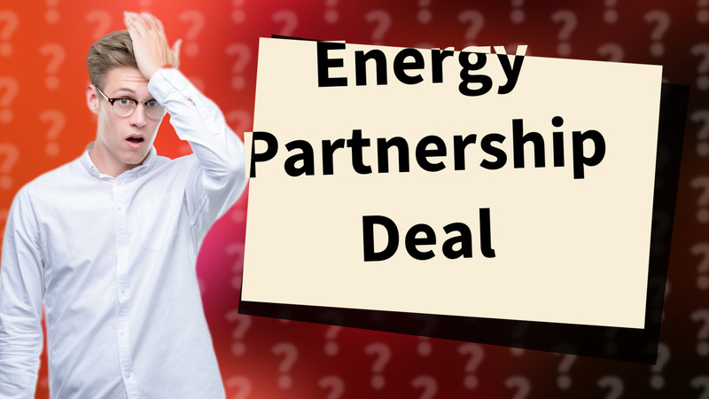 Energy Partnership Deal