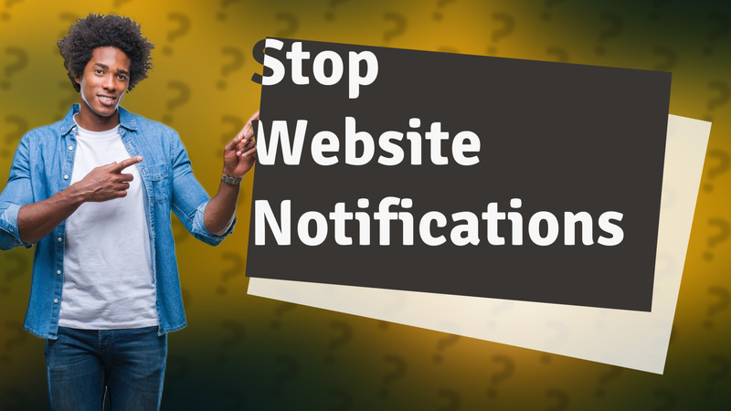 Stop Website Notifications