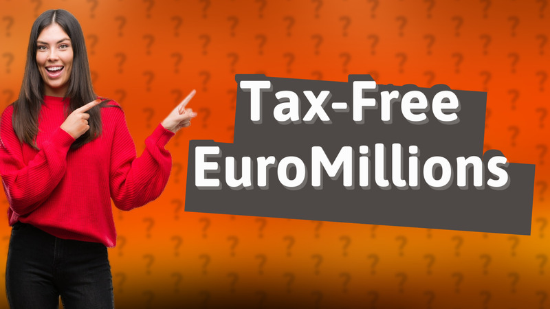 Tax-Free EuroMillions