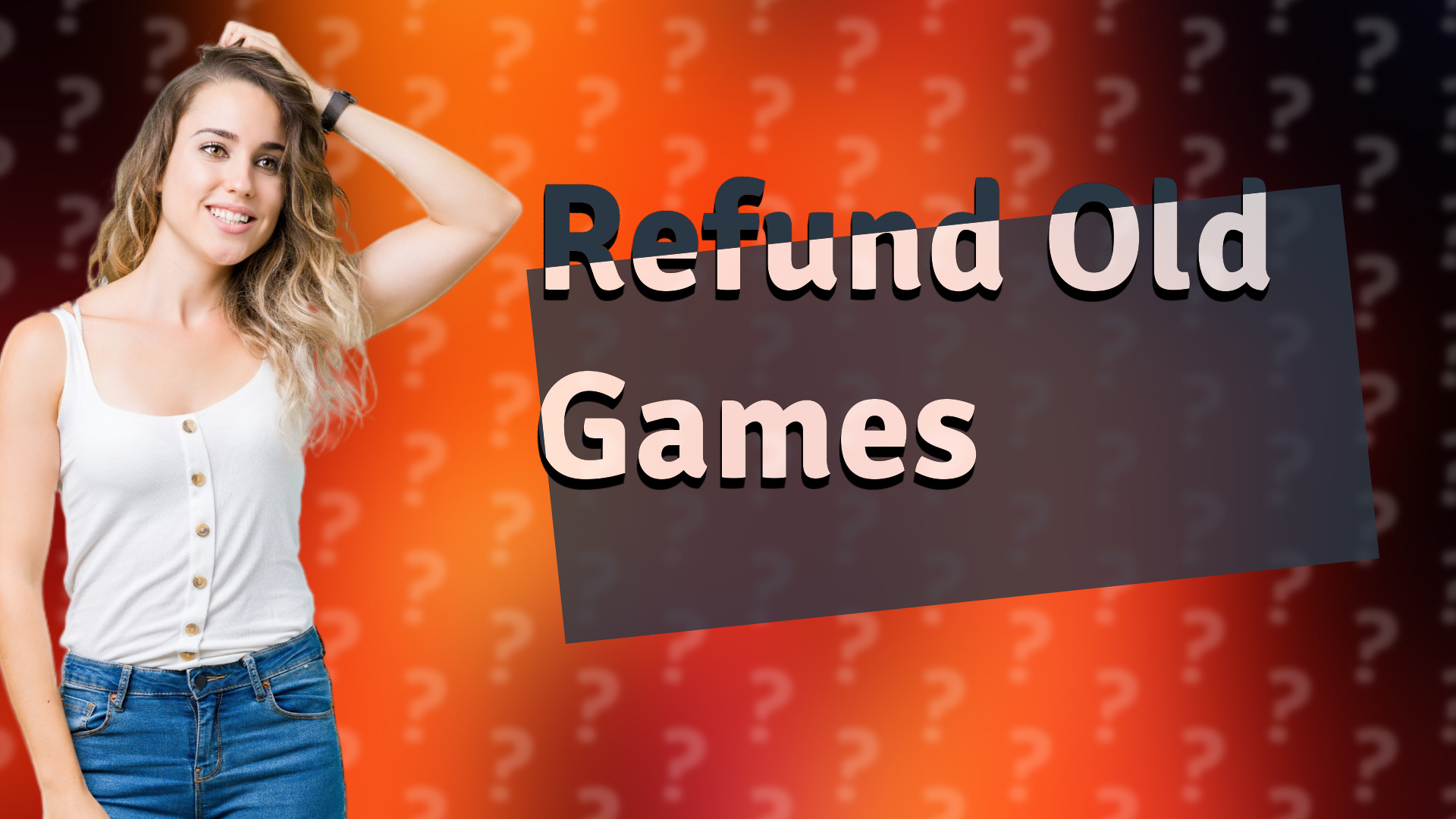 Refund Old Games
