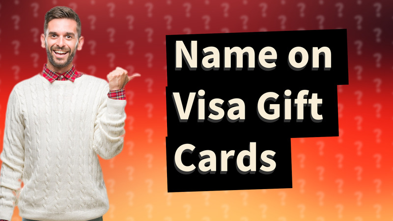 Name on Visa Gift Cards