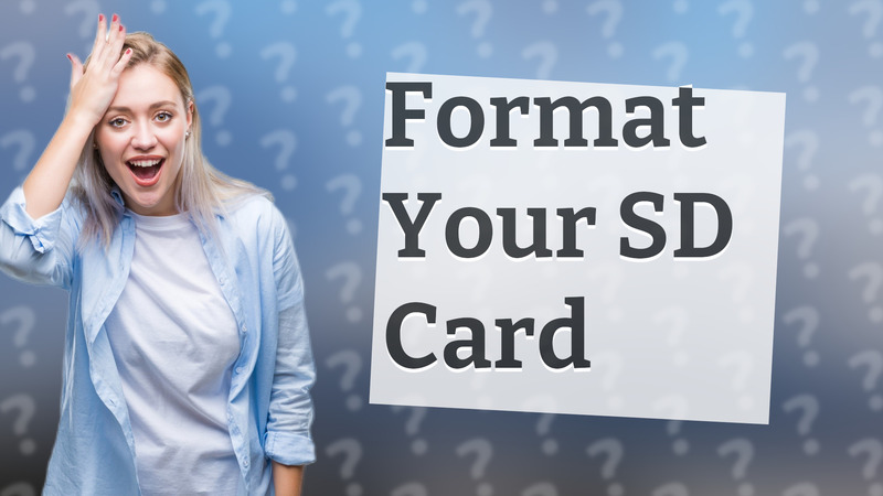 Format Your SD Card