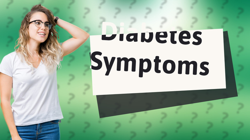 Diabetes Symptoms