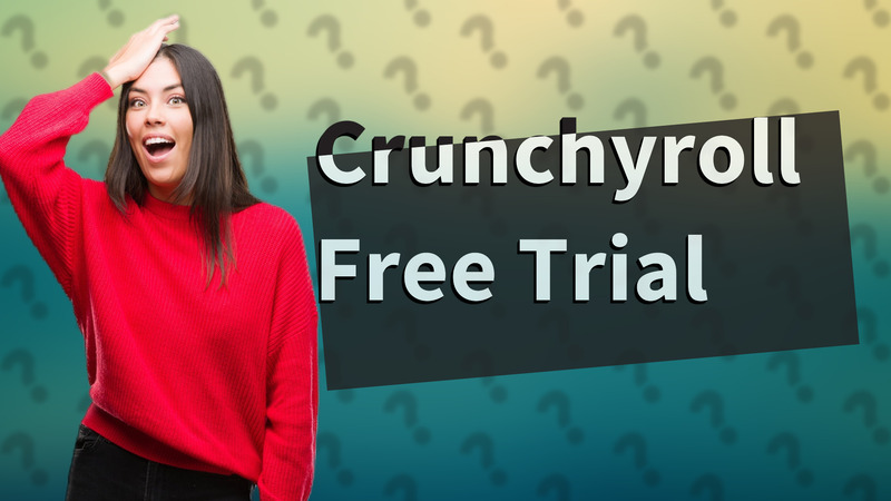 Crunchyroll Free Trial