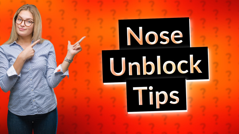 Nose Unblock Tips