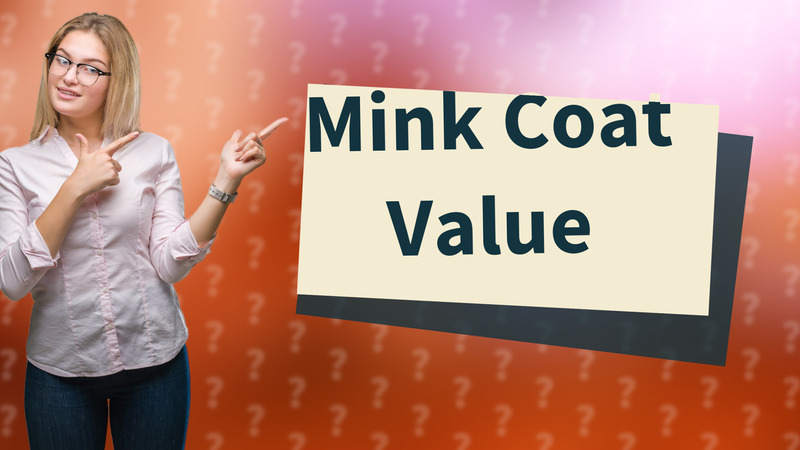 Mink Coat Value