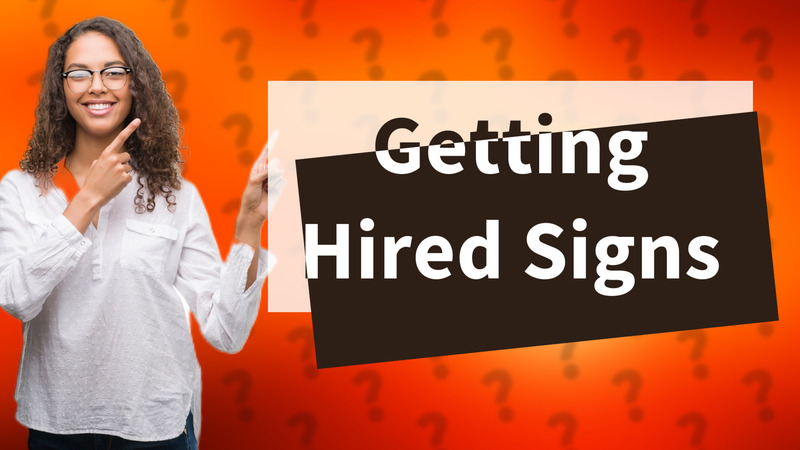 Getting Hired Signs