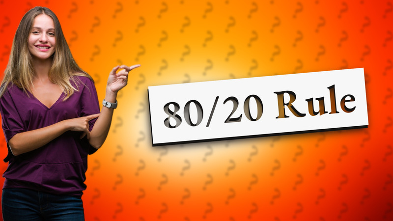 80/20 Rule
