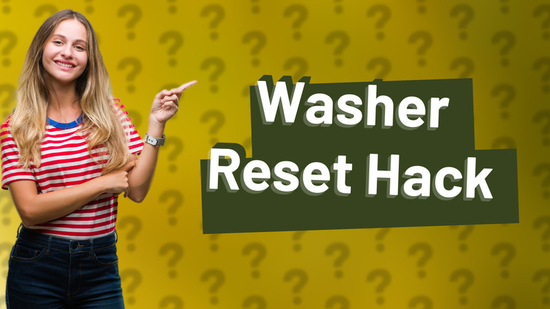 Washer Reset Hack