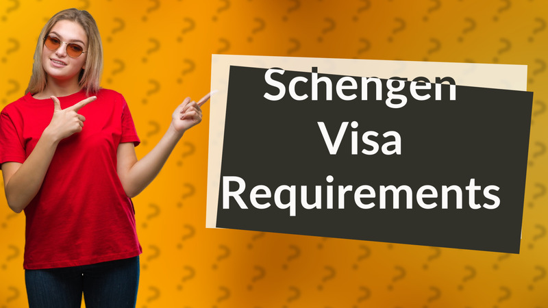 Schengen Visa Requirements