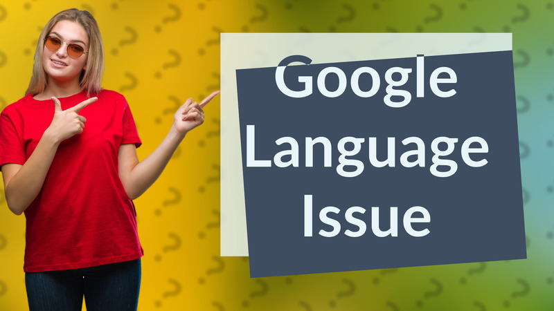 Google Language Issue