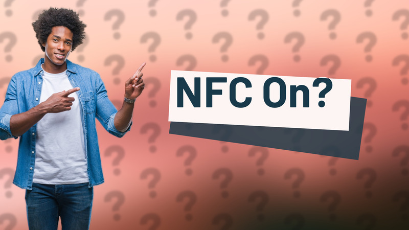NFC On?