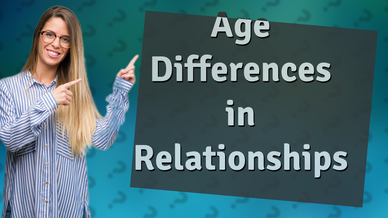 Age Differences in Relationships