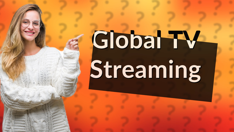 Global TV Streaming