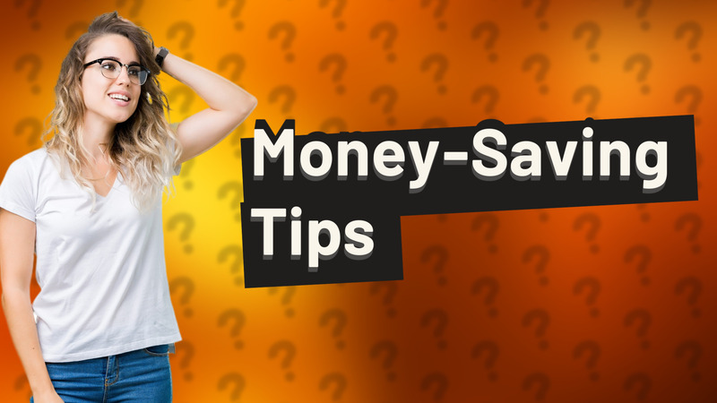 Money-Saving Tips