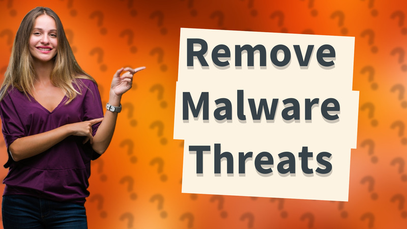 Remove Malware Threats