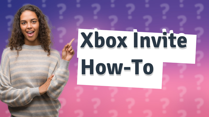 Xbox Invite How-To