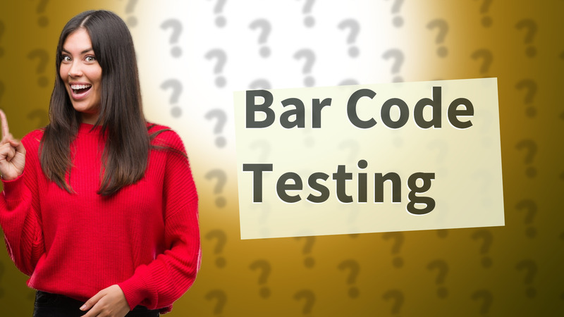 Bar Code Testing