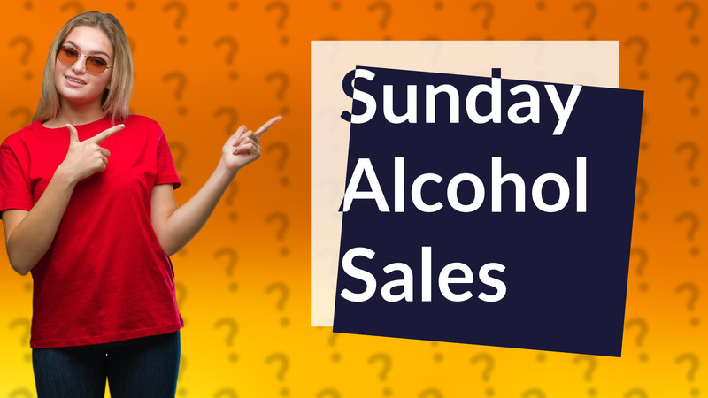 Sunday Alcohol Sales